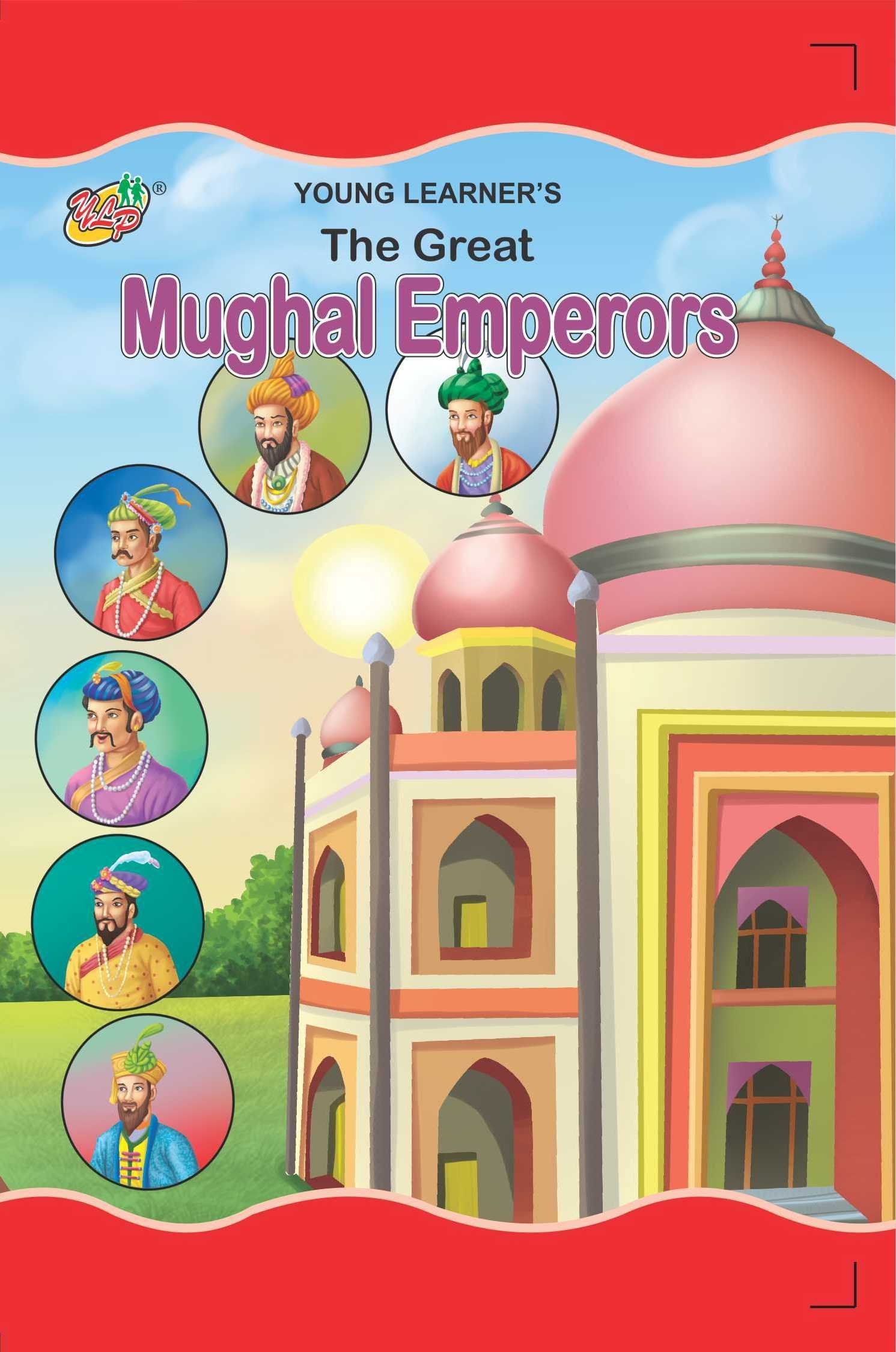 The Great Mughal Emperors Story Book