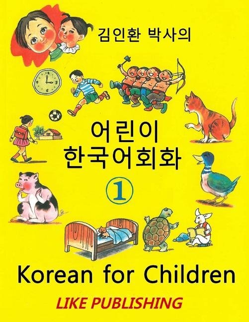 Korean for Children 1 Basic level Korean for Children Book 1