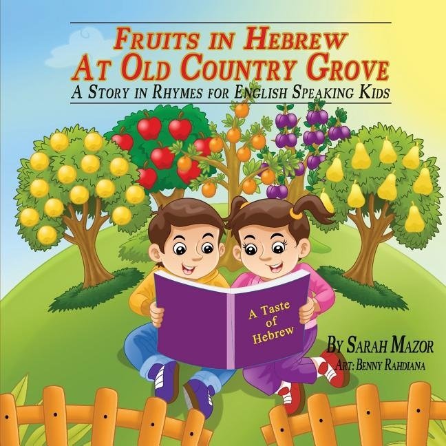 Fruits in Hebrew At Old Country Grove A Story in Rhymes for English