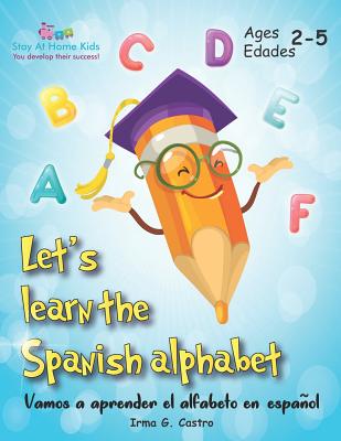 Let’s Learn the Spanish Alphabet! – Alphabet Book, 9781094856797