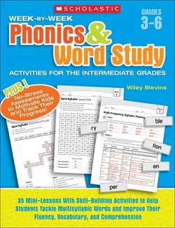 Scholastic Week-By-Week Phonics & Word Study Activities, Grades 3-6