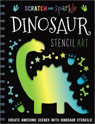 Scratch and Sparkle Dinosaur Stencil Art – Activity Book, 9781789470369