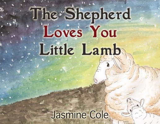 The Shepherd Loves You Little Lamb – Reading Book, 9781400329113