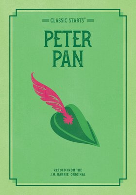 Classic Starts: Peter Pan – Reading Book, 9781454937982