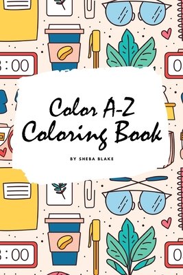 Color A-Z Coloring Book for Children (6×9 Coloring Book / Activity Book ...