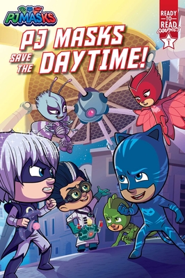 Pj Masks Save the Daytime!: Ready-To-Read Graphics Level 1 Paperback Book,  9781534495203