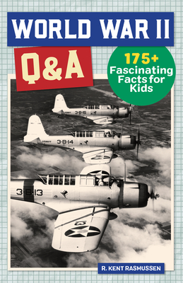 World War 2 Q&amp;A: 175+ Fascinating Facts for Kids – Reading Book ...