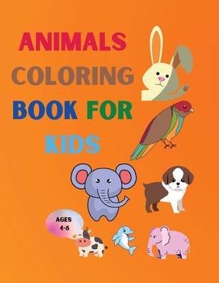 Animals coloring book for kids: Amazing Book with Easy Coloring Animals for  Your Kid Baby Forests Animals for Preschool and Kidergarden Simple Colorin  – Activity Book, 9783986211448