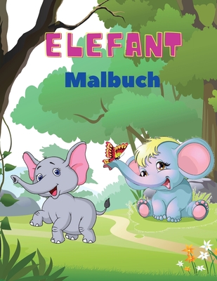Elefant Malbuch: Elefanten-Malbuch für Kinder: Einfaches