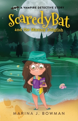 Scaredy Bat and the Missing Jellyfish – Reading Book, 9781950341160
