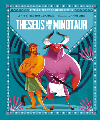 Theseus and the Minotaur Hardback Book by Sonia Elisabetta Corvaglia ...