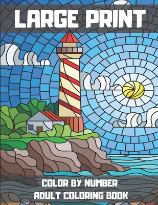 Large Print Color By Number Adult Coloring Book: Guided coloring for ...